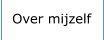 Over mijzelf